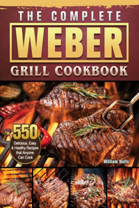 Complete Weber Grill Cookbook