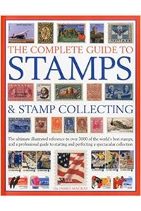 THE COMPLETE GUIDE TO STAMPS AND STAMP COLLECTING
