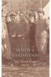 Bolos and Barishynas (Archangel 1919)