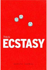 This is Ecstasy (Addiction)