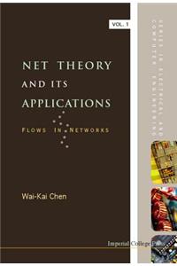 Net Theory and Its Applications: Flows in Networks