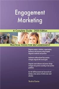 Engagement Marketing A Complete Guide - 2020 Edition