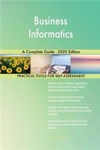 Business Informatics A Complete Guide - 2020 Edition