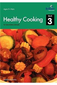 Healthy Cooking for Secondary Schools - Book 3