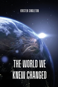 world we knew changed