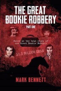 The Great Bookie Robbery - Part One