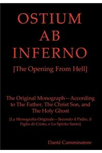 OSTIUM AB INFERNO [The Opening From Hell]