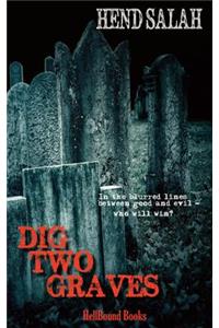 Dig Two Graves