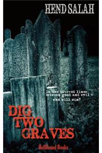 Dig Two Graves