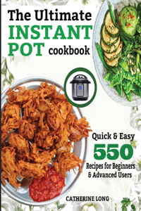 The Ultimate Instant Pot Cookbook