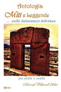 Miti E Leggende. . . Nella Letteratura Boliviana