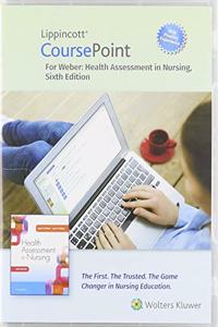 Lippincott Coursepoint Enhanced for Weber's Health Assessment in Nursing