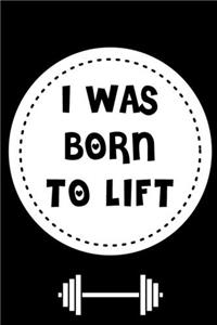 I Was Born to Lift