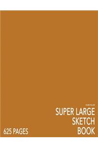 Ochre Yellow Super Large Sketchbook: Big Softcover Sketchbook, 625 Pages, Giant Sketchbook, Large Sketchbook for Drawing