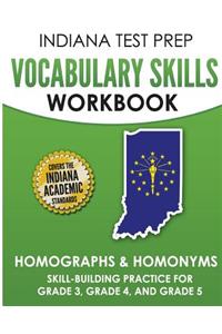 Indiana Test Prep Vocabulary Skills Workbook Homographs & Homonyms