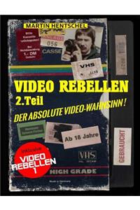 VIDEO REBELLEN 2 - Der absolute VIDEO-WAHNSINN ! (Standard Version)