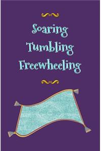 Soaring Tumbling Freewheeling