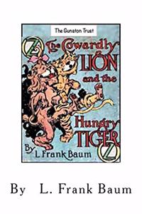 The Cowardly Lion and the Hungry Tiger