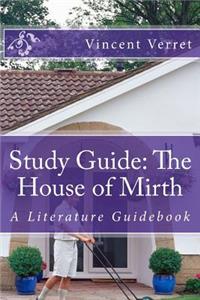 Study Guide: The House of Mirth: A Literature Guidebook