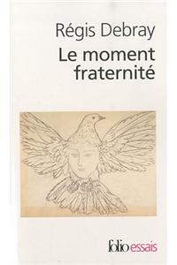 Moment Fraternite