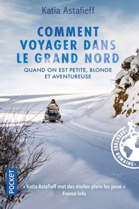 Comment voyager dans le Grand Nord quand on est petite...