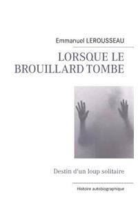 Lorsque Le Brouillard Tombe