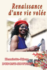 Renaissance D'Une Vie Volée
