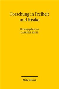 Forschung in Freiheit Und Risiko