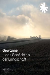 Gewanne - Das Gedachtnis Der Landschaft