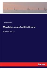 Macalpine, or, on Scottish Ground