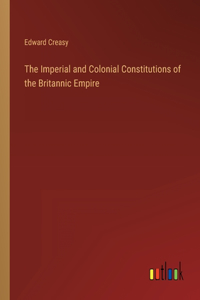 The Imperial and Colonial Constitutions of the Britannic Empire