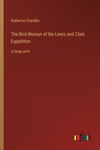 Bird-Woman of the Lewis and Clark Expedition