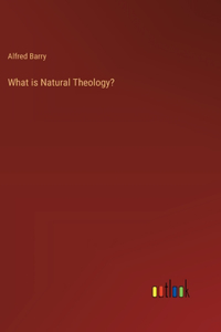 What is Natural Theology?