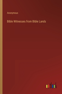 Bible Witnesses from Bible Lands