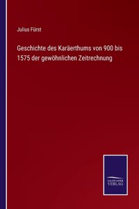 Geschichte des Karäerthums von 900 bis 1575 der gewöhnlichen Zeitrechnung