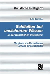 Schließen bei unsicherem Wissen in der Künstlichen Intelligenz
