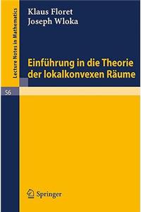 Einführung in die Theorie der lokalkonvexen Räume