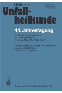 44. Jahrestagung Der Deutschen Gesellschaft Für Unfallheilkunde E.V.