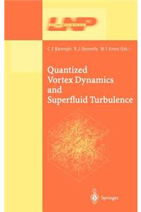 Quantized Vortex Dynamics and Superfluid Turbulence