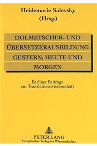 Dolmetscher- und Uebersetzerausbildung gestern, heute und morgen