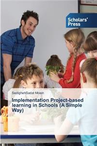 Implementation Project-based learning in Schools (A Simple Way)