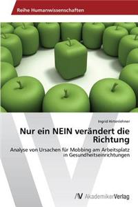 Nur ein NEIN verändert die Richtung