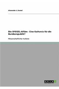 Die SPIEGEL-Affäre. Eine Katharsis für die Bundesrepublik?