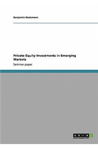 Private Equity Investments in Emerging Markets