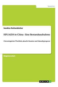 HIV/AIDS in China - Eine Bestandsaufnahme
