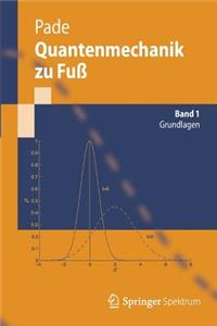 Quantenmechanik Zu Fuß 1