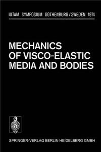 Mechanics of Visco-Elastic Media and Bodies