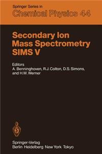 Secondary Ion Mass Spectrometry Sims V