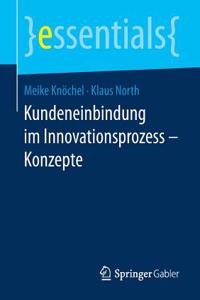 Kundeneinbindung Im Innovationsprozess - Konzepte