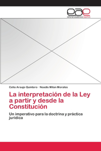 interpretación de la Ley a partir y desde la Constitución